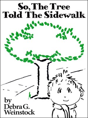 cover image of So, the Tree Told the Sidewalk